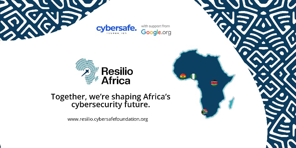 CyberSafe Foundation, Google.org Launch Resilio Africa to Boost Community Cybersecurity Across Sub-Saharan Africa